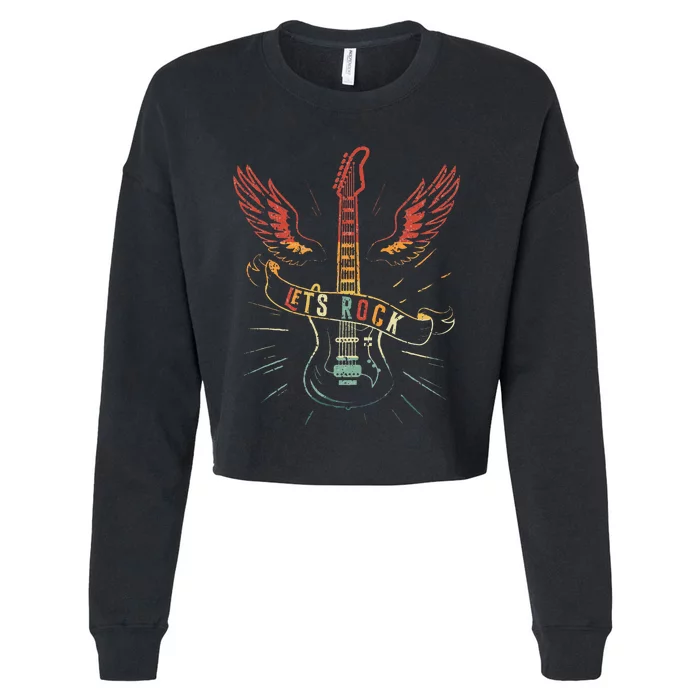 Lets Rock Rock N Roll Guitar Retro Lovers Cropped Pullover Crew