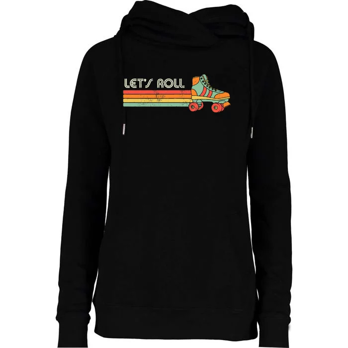 LetS Roll Roller Skating Skater Skate Retro Vintage 70s 80s Womens Funnel Neck Pullover Hood