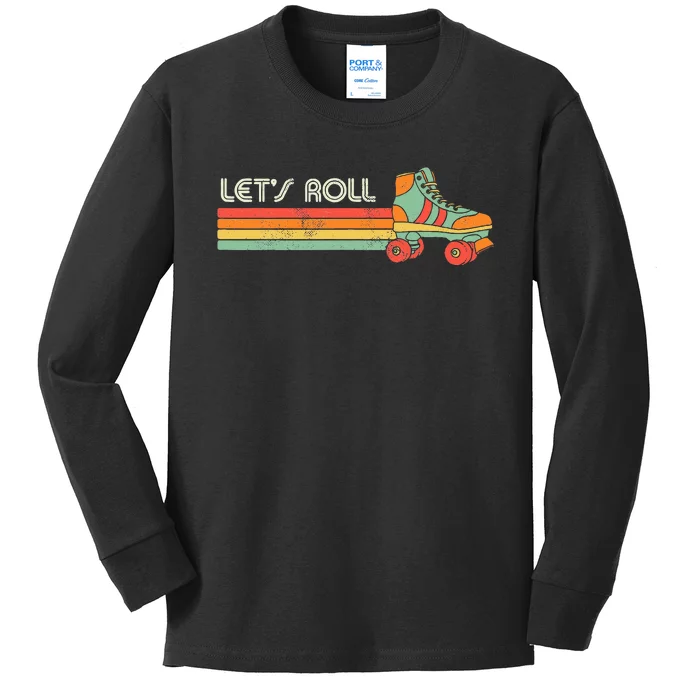 LetS Roll Roller Skating Skater Skate Retro Vintage 70s 80s Kids Long Sleeve Shirt