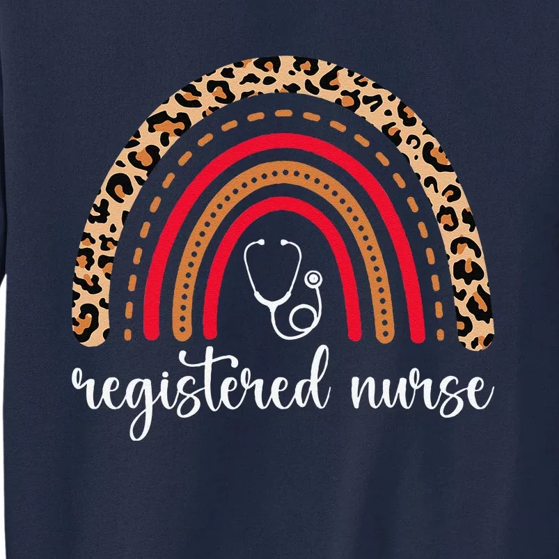 Leopard Rainbow Registered Nurse Stethoscope Nurses Week Tall Sweatshirt