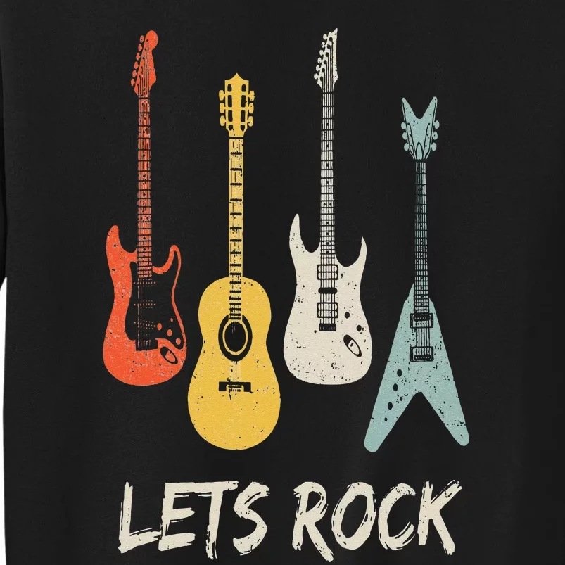 Lets Rock Rock N Roll Guitar Retro Gift Men Women Tall Sweatshirt