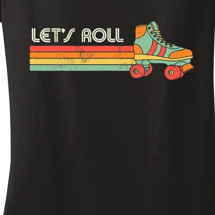 LetS Roll Roller Skating Skater Skate Retro Women's V-Neck T-Shirt