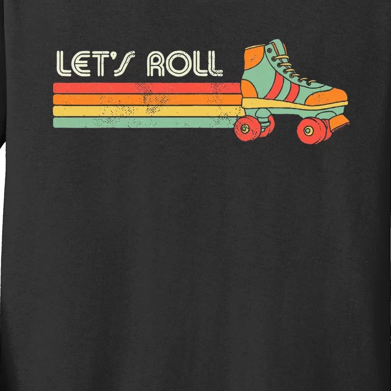 LetS Roll Roller Skating Skater Skate Retro Kids Long Sleeve Shirt