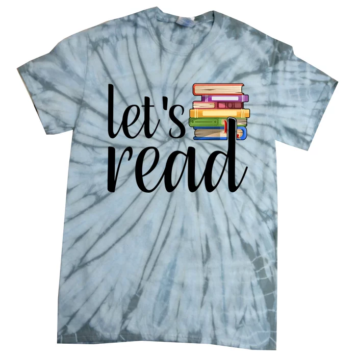 Lets Read Reading Teacher Reading Interventionist Cool Gift Tie-Dye T-Shirt