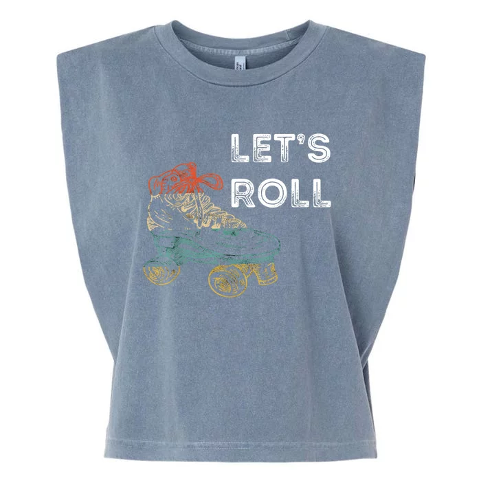 Let's Roll Roller Skating Roller Skater Skating Rink Garment-Dyed Women's Muscle Tee