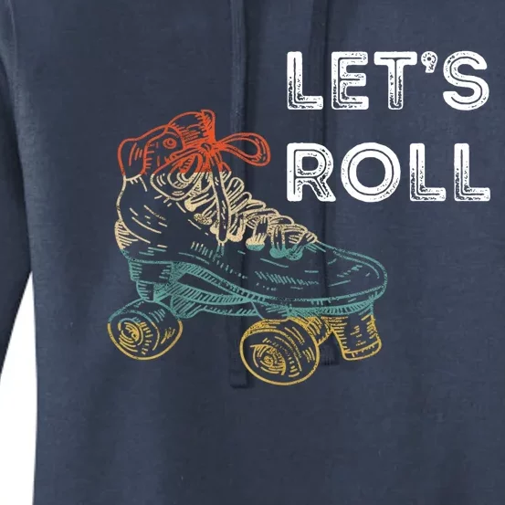 Let's Roll Roller Skating Roller Skater Skating Rink Women's Pullover Hoodie