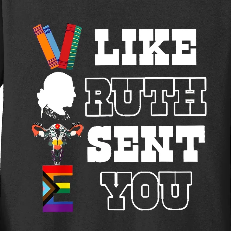 Like Ruth Sent You Vote Rbg Ruth Bader Ginsburg Feminist Kids Long Sleeve Shirt