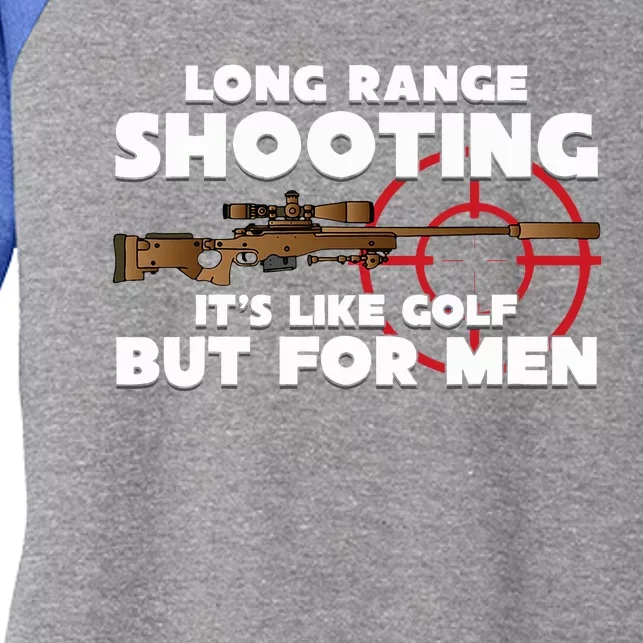 Long Range Shooting ItS Like Golf But Women's Tri-Blend 3/4-Sleeve Raglan Shirt