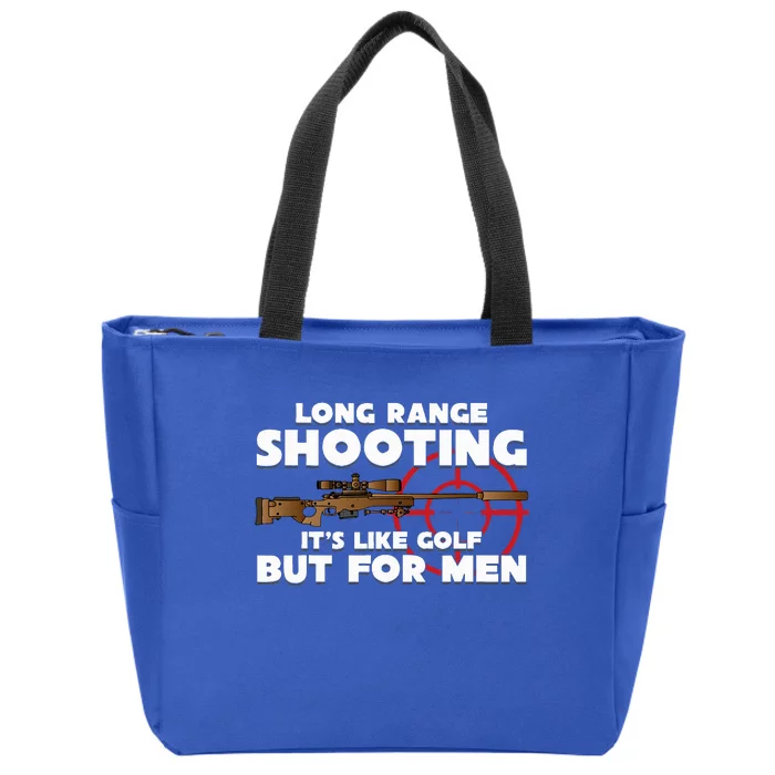 Long Range Shooting ItS Like Golf But Zip Tote Bag