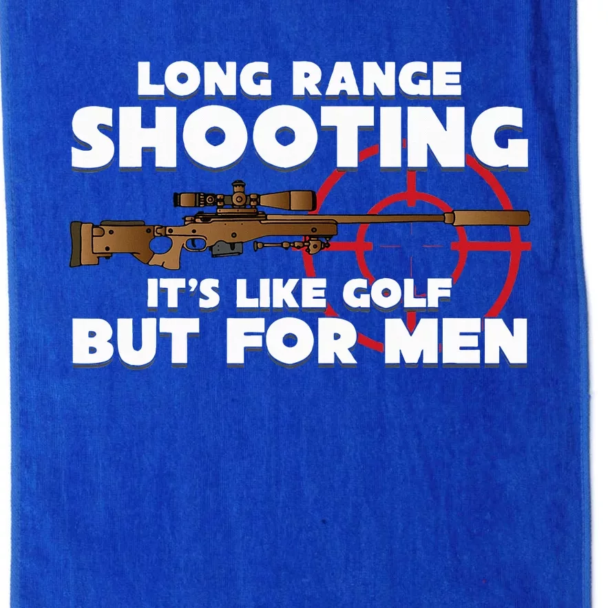 Long Range Shooting ItS Like Golf But Platinum Collection Golf Towel