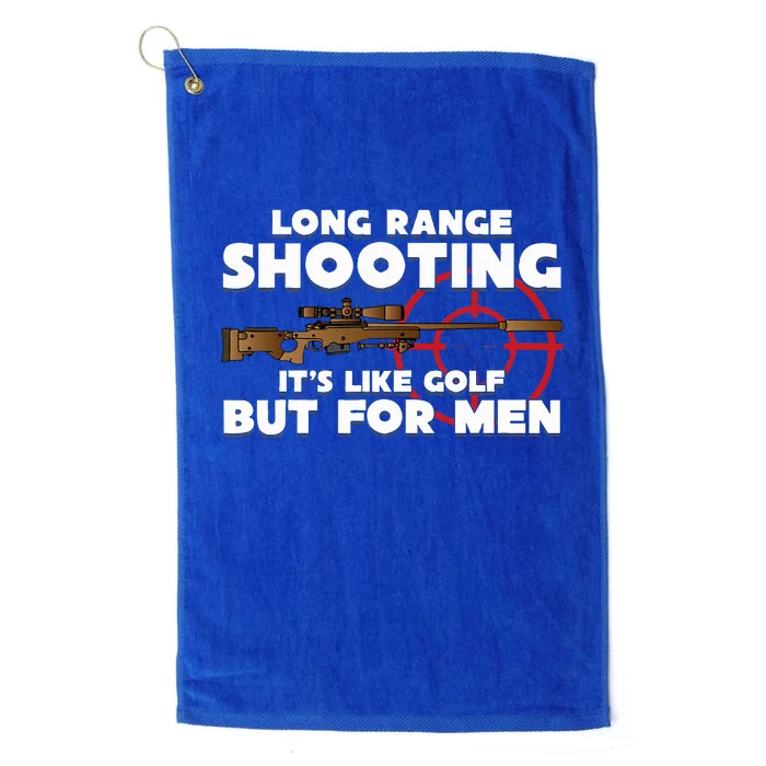 Long Range Shooting ItS Like Golf But Platinum Collection Golf Towel