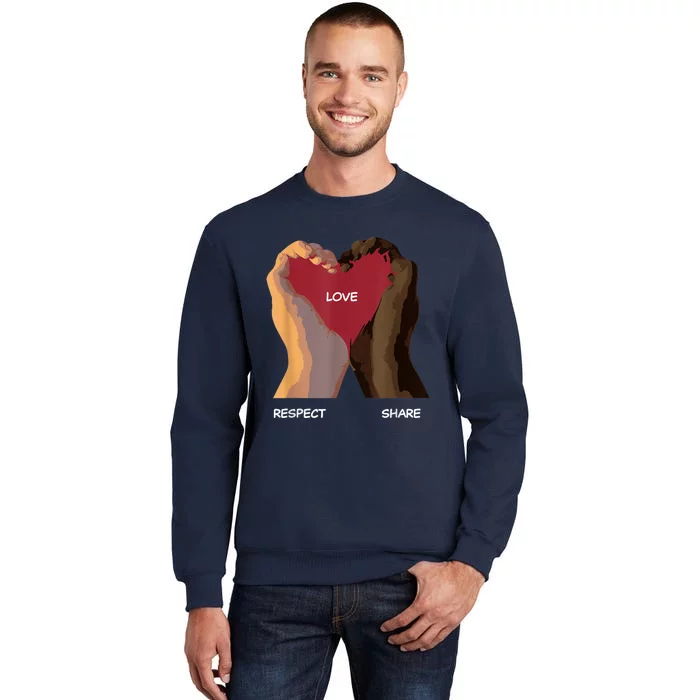 Love Respect Share Sweatshirt