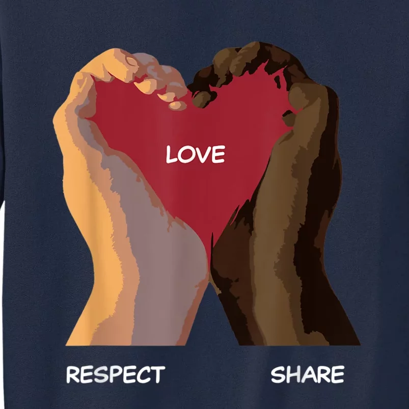 Love Respect Share Tall Sweatshirt