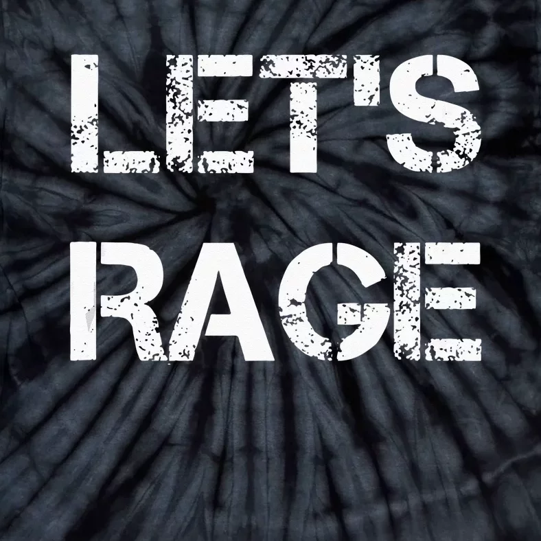 Lets Rage Smash Teraphy Rage Room Rave Party Tie-Dye T-Shirt