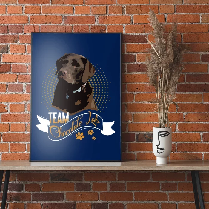 Labrador Retriever Team Chocolate Lab Funny Gift Tees Poster