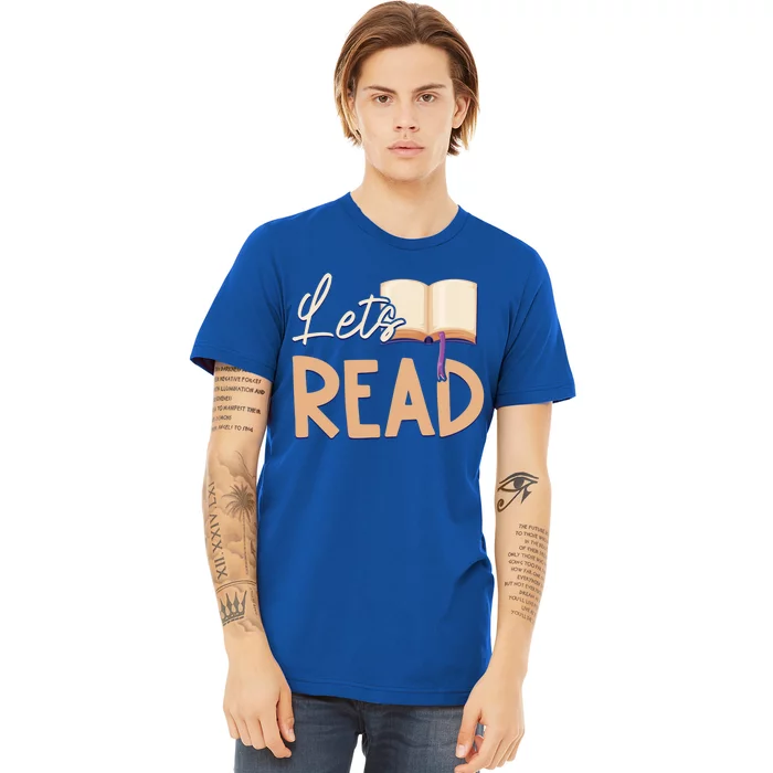 Lets Read Teacher Reading Books And Bookworm Library Day Gift Premium T-Shirt