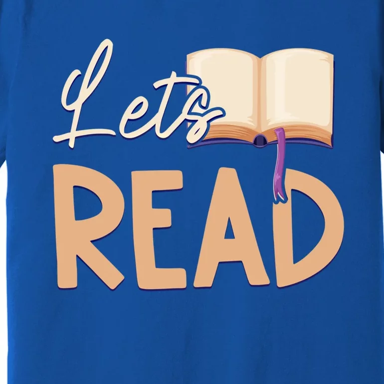 Lets Read Teacher Reading Books And Bookworm Library Day Gift Premium T-Shirt