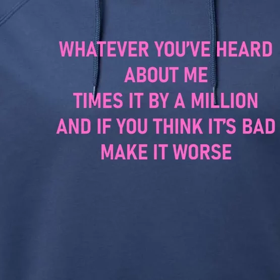 Leah Reality Tv Show Quote Whatever You Heard About Me Performance Fleece Hoodie