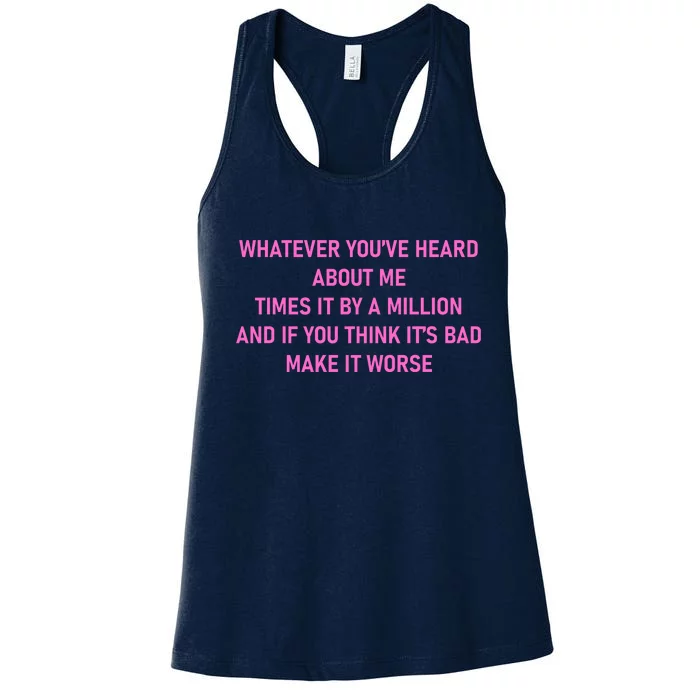 Leah Reality Tv Show Quote Whatever You Heard About Me Women's Racerback Tank