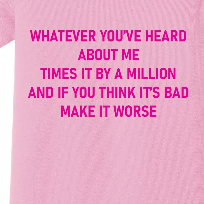 Leah Reality Tv Show Quote Whatever You Heard About Me Baby Bodysuit