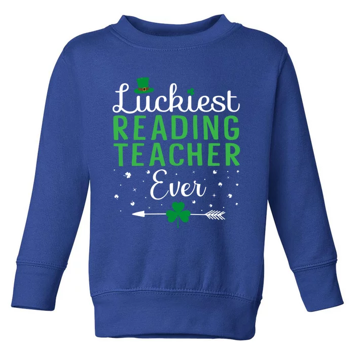 Luckiest Reading Teacher Ever Happy St Patricks Day Matching Gift Toddler Sweatshirt