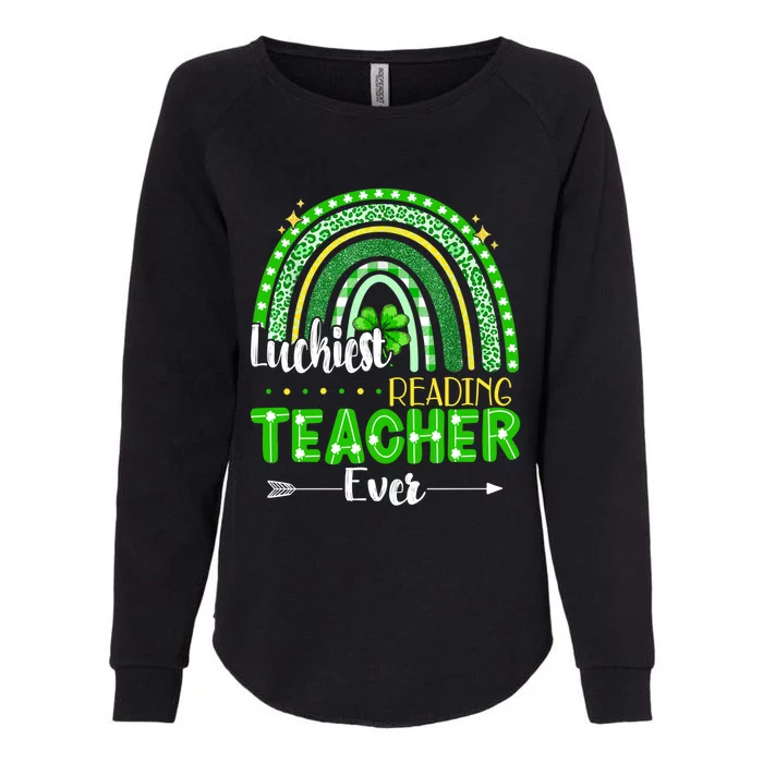 Luckiest Reading Teacher Ever St Patrick's Day Lucky Irish Gift Womens California Wash Sweatshirt