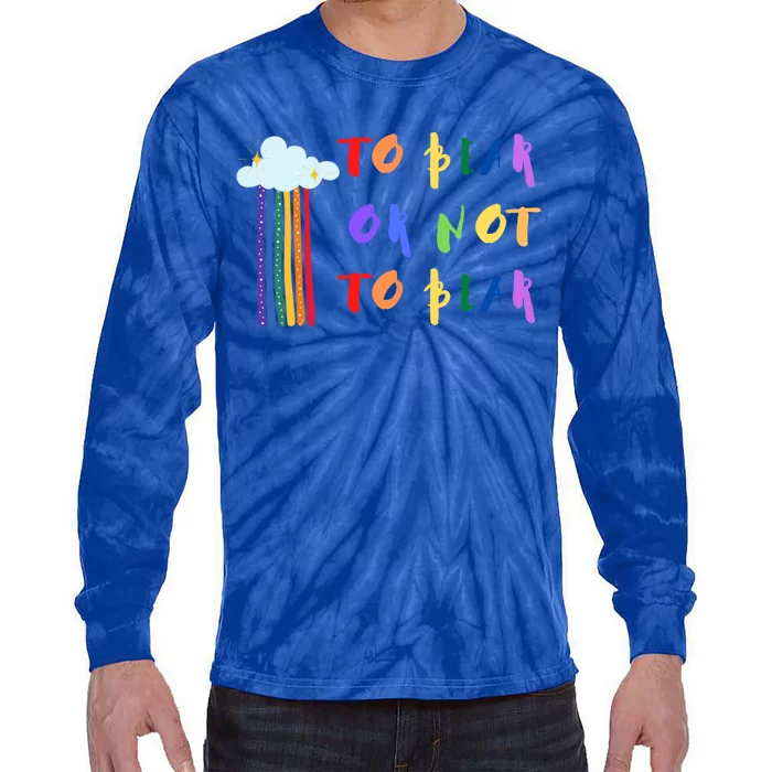 Lgbtq Rainbow To Bear Or Not To Bear Colorful With Cloud Gift Tie-Dye Long Sleeve Shirt