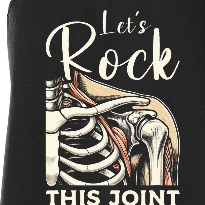 Lets Rock This Joint Shoulder Replacement Surgery Recovery Women's Racerback Tank