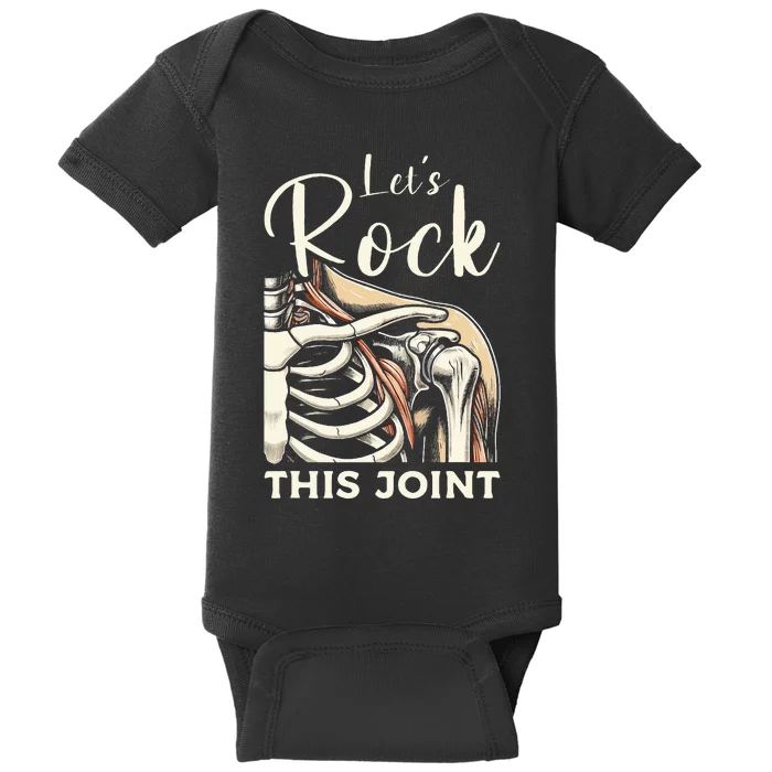 Lets Rock This Joint Shoulder Replacement Surgery Recovery Baby Bodysuit