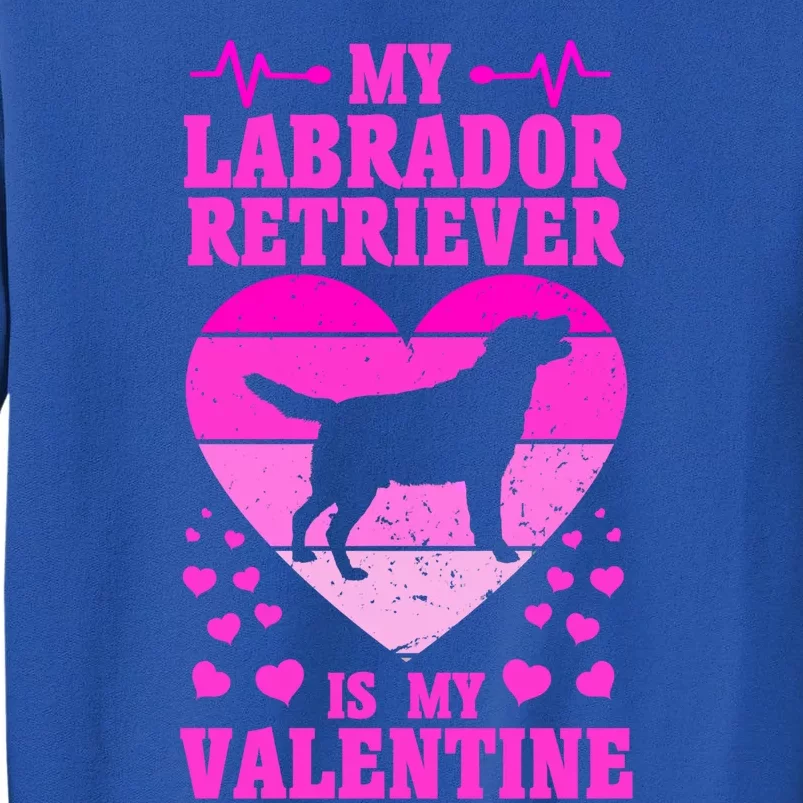 Labrador Retriever Valentines Day Dog Lover Gift Sweatshirt