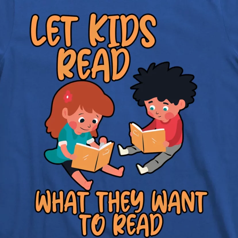 Let Read What They Want To Read Cool Gift T-Shirt