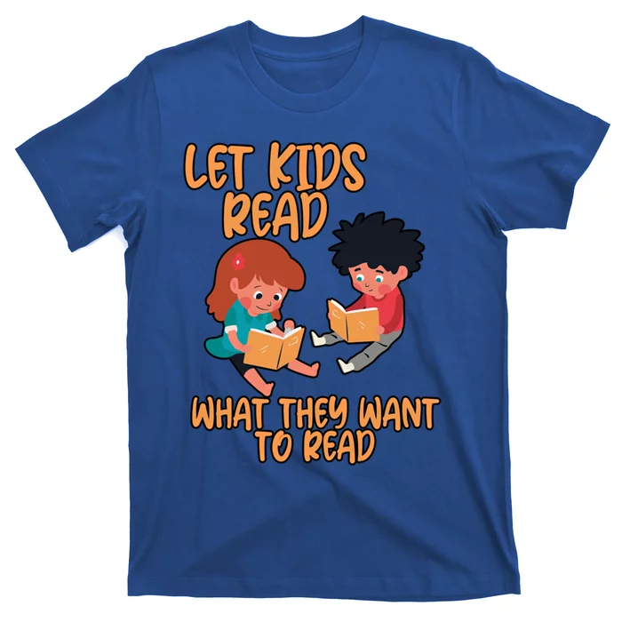 Let Read What They Want To Read Cool Gift T-Shirt