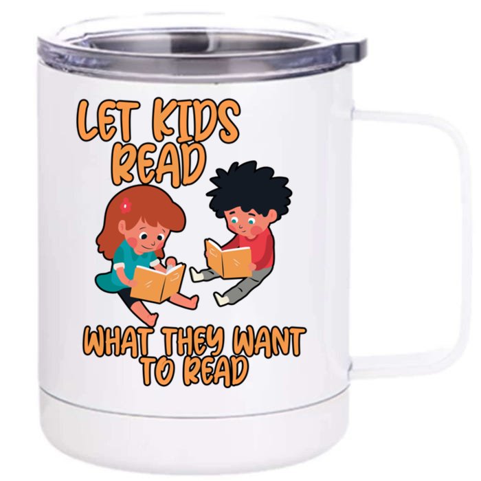 Let Read What They Want To Read Cool Gift Front & Back 12oz Stainless Steel Tumbler Cup