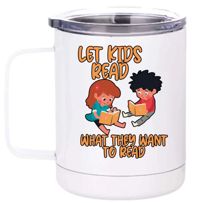 Let Read What They Want To Read Cool Gift Front & Back 12oz Stainless Steel Tumbler Cup