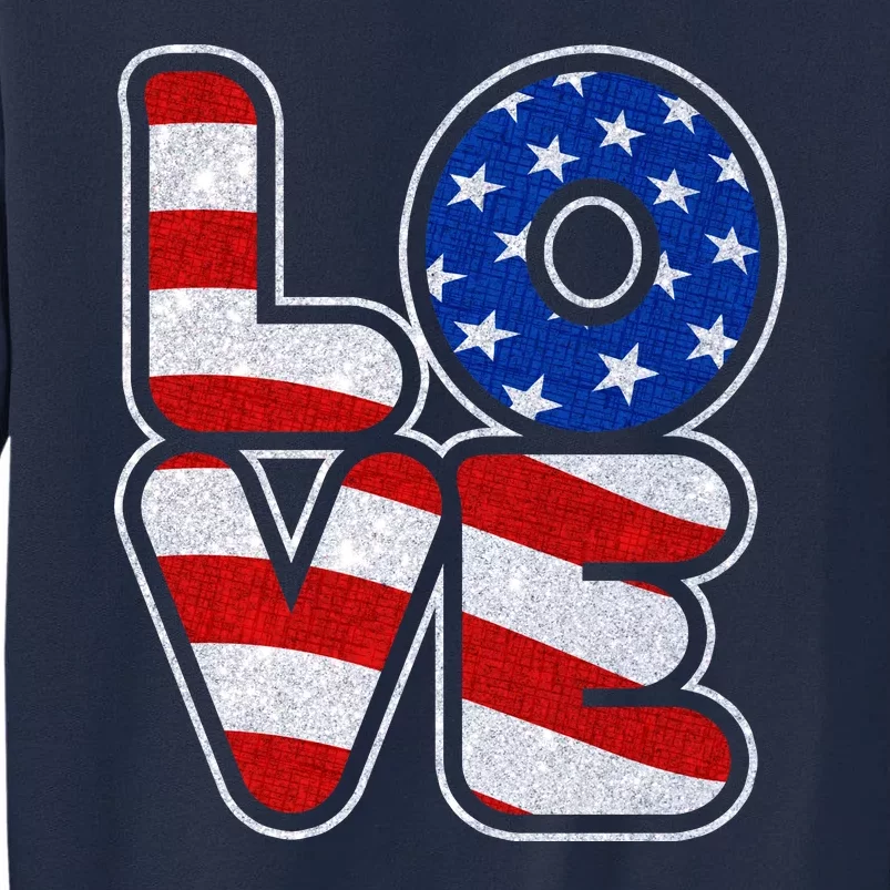 LOVE Red White And Blue Stars And Stripes Tall Sweatshirt