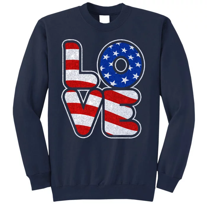 LOVE Red White And Blue Stars And Stripes Tall Sweatshirt