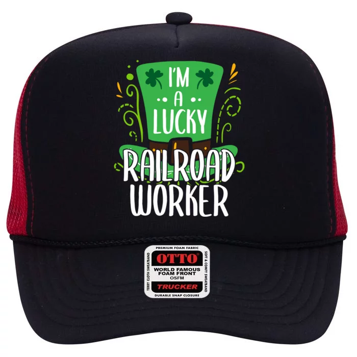 Lucky Railroad Worker St Patricks Day Railroad Workers Funny Gift High Crown Mesh Trucker Hat