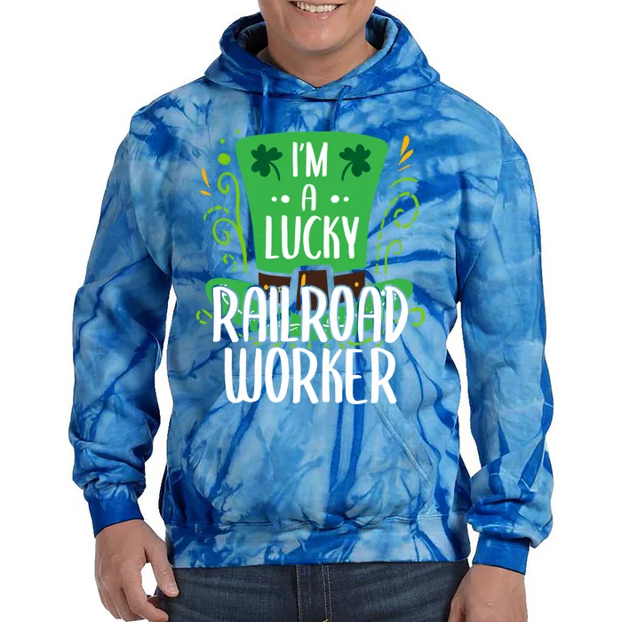 Lucky Railroad Worker St Patricks Day Railroad Workers Funny Gift Tie Dye Hoodie