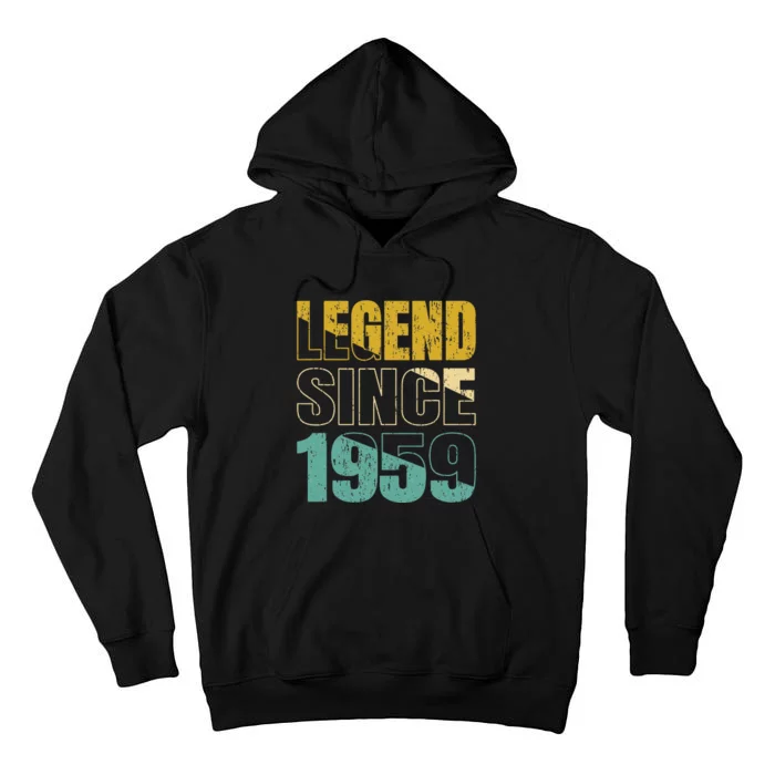 Legend Since 1959 Birthday Legendary Since 1959 Tall Hoodie