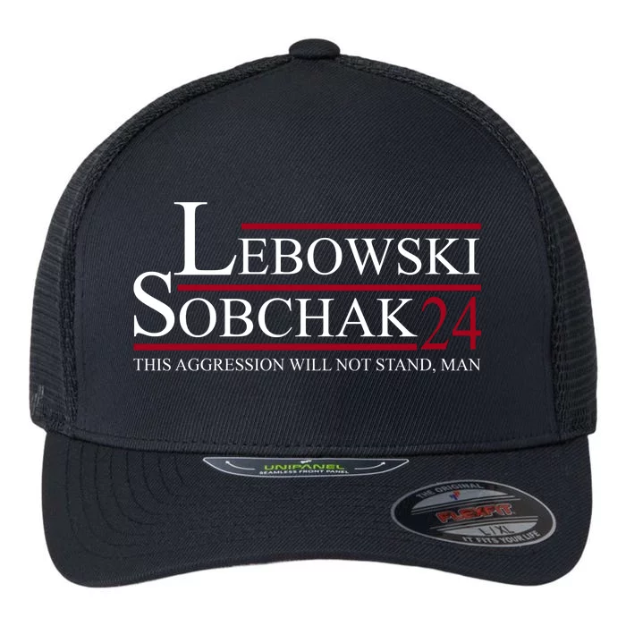 Lebowski Sobchak 2024 This Aggression Will Not Stand Man Flexfit Unipanel Trucker Cap