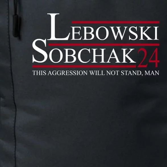 Lebowski Sobchak 2024 This Aggression Will Not Stand Man Daily Commute Backpack