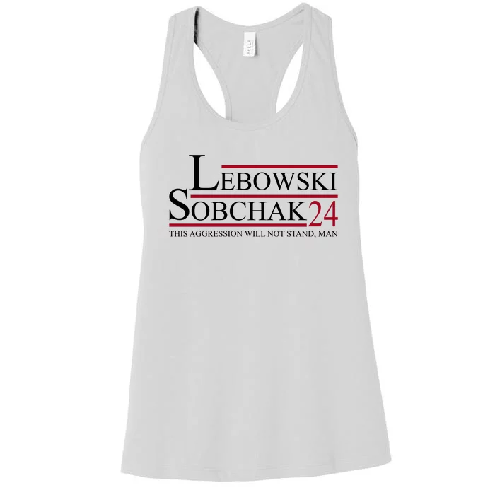 Lebowski Sobchak 2024 This Aggression Will Not Stand Man Women's Racerback Tank