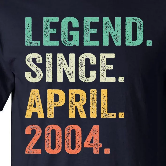 Legend Since April 2004 20th Birthday Gifts Boy 20 Years Old Tall T-Shirt