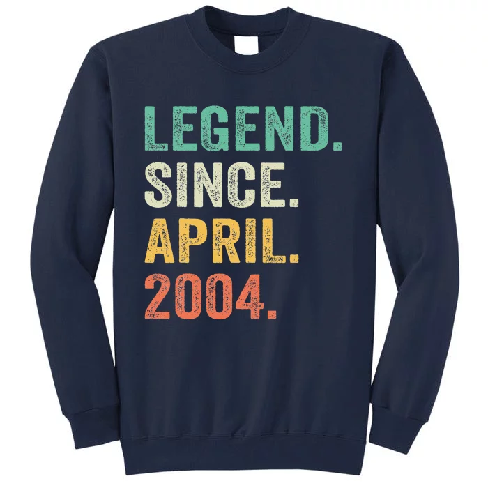 Legend Since April 2004 20th Birthday Gifts Boy 20 Years Old Tall Sweatshirt