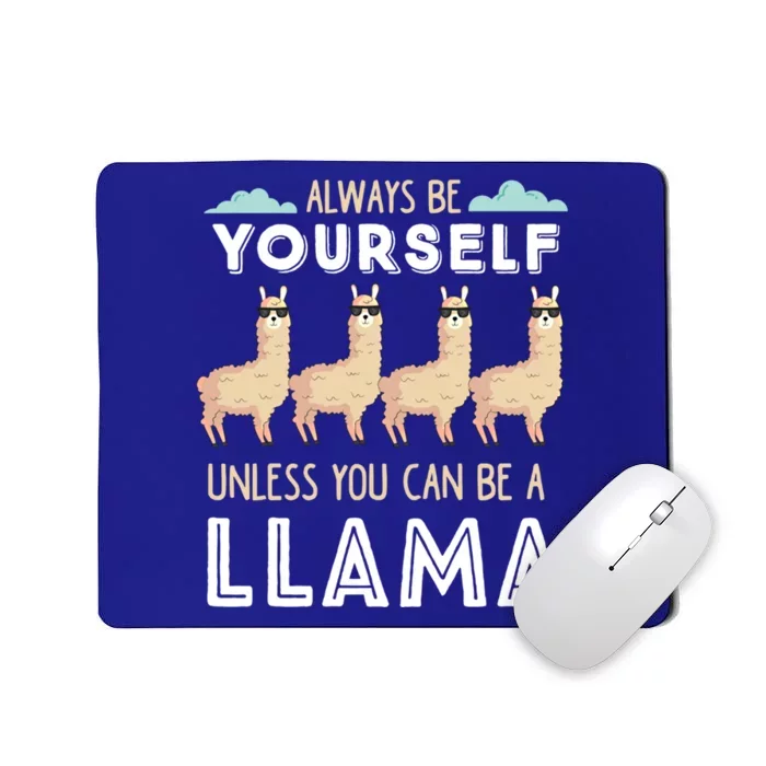 Llama Squad Always Be Yours Unless You Can Be A Llama Great Gift Mousepad