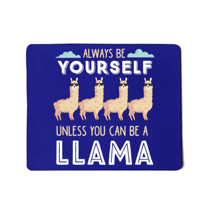 Llama Squad Always Be Yours Unless You Can Be A Llama Great Gift Mousepad