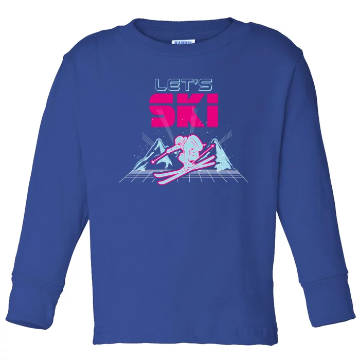 Lets Ski As Encouraging Saying Ll Ski Lovers Gift Toddler Long Sleeve Shirt