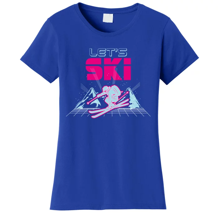 Lets Ski As Encouraging Saying Ll Ski Lovers Gift Women's T-Shirt