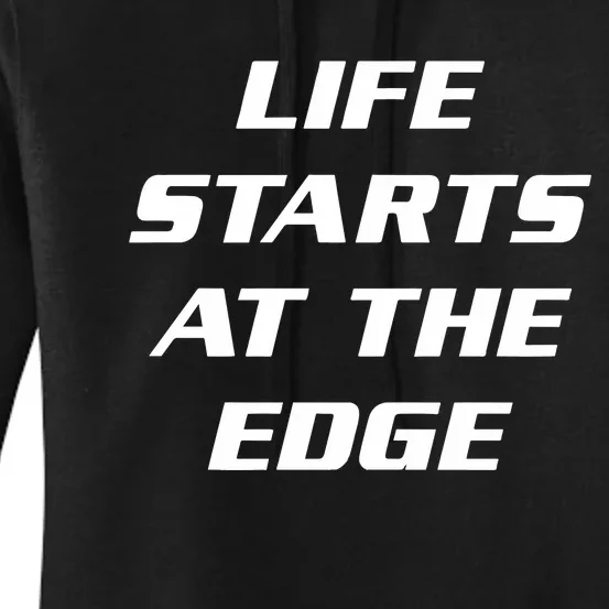 Life Starts At The Edge Women's Pullover Hoodie