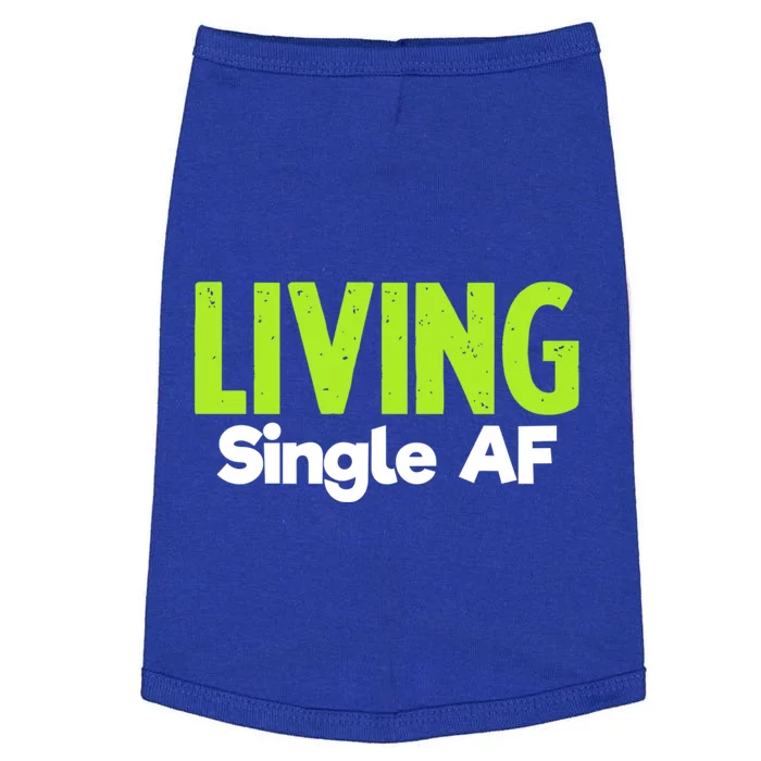 Living Single Af Funny Unmarried Single Awareness Day Gift Doggie Tank